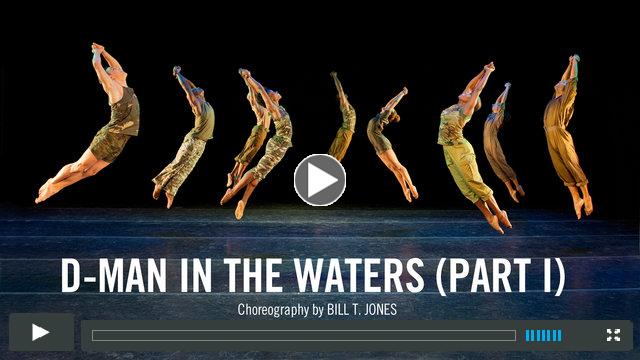 Bill T. Jones' D-MAN IN THE WATERS (PART I)