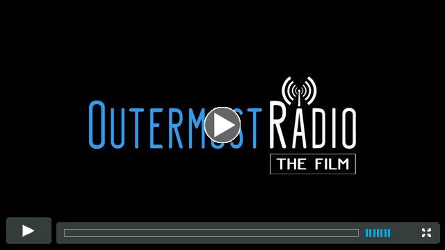 Outermost Radio The Film - Trailer