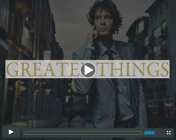 Greater Things