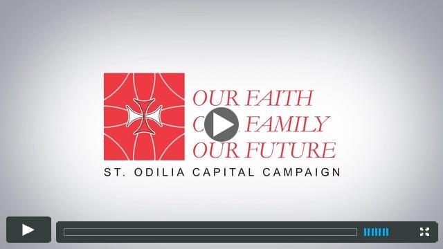 Our Faith, Our Family, Our Future - St. Odilia Capital Campaign