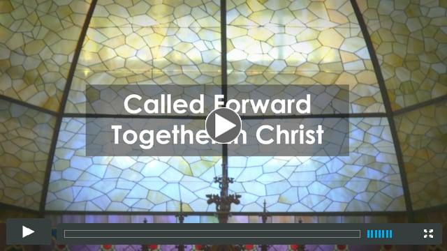 Called Forward Together in Christ