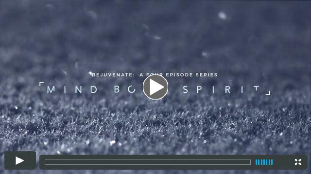 Rejuvenate: Mind Body Spirit 