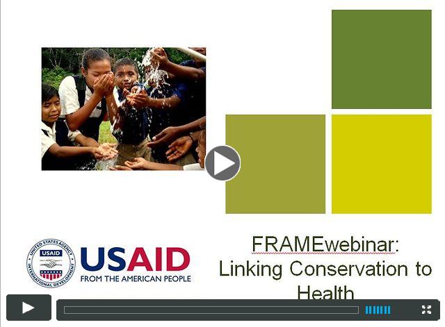 FRAMEwebinar: Linking Conservation to Health (2012-07-18)