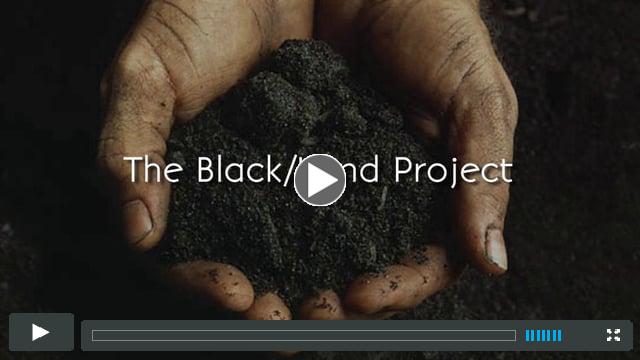 What is the Black/Land Project?