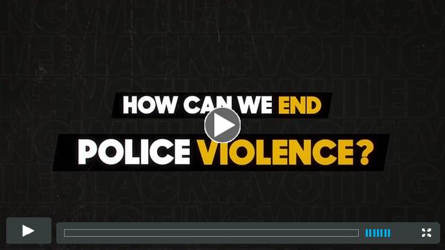 How Can We End Police Violence?