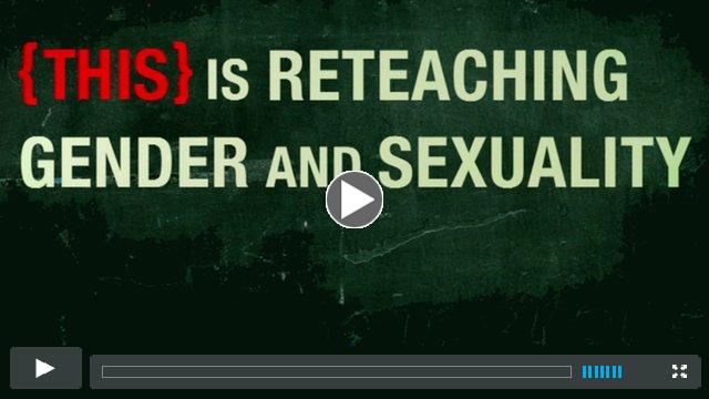 Reteaching Gender and Sexuality