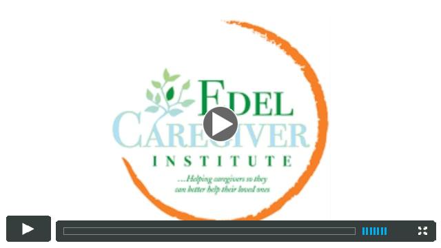 The Edel Caregiver Institute