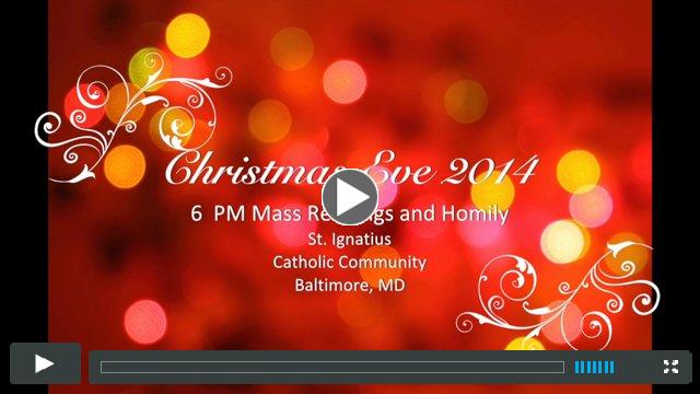 Readings and Homily- Christmas Eve 6 PM Mass