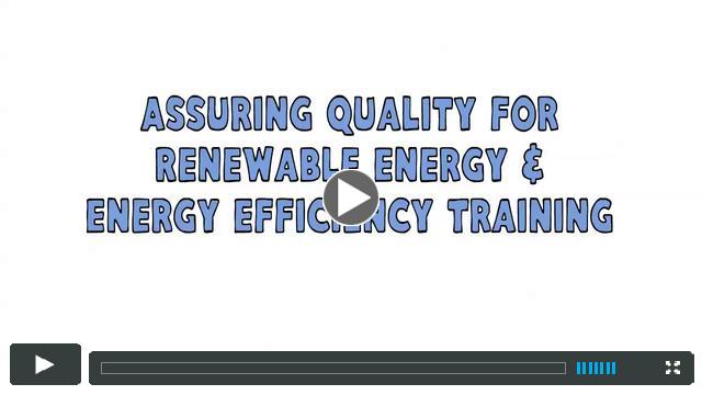 Assuring Quality for Renewable Energy and Energy Efficiency Training
