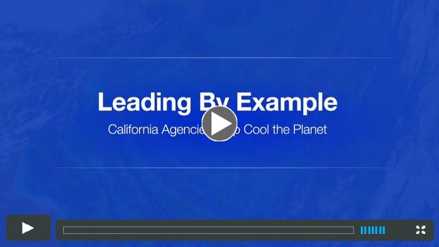 Leading By Example: California Agencies Help Cool the Planet
