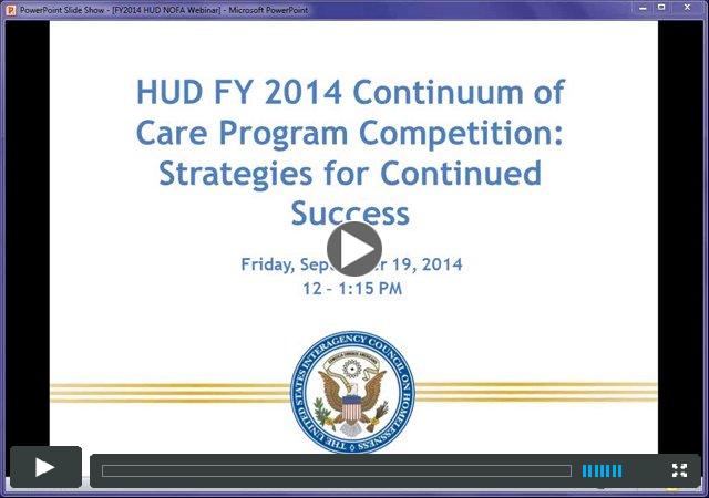 USICH Webinar: HUD FY 2014 Continuum of Care Program Competition  Strategies for Continued Success