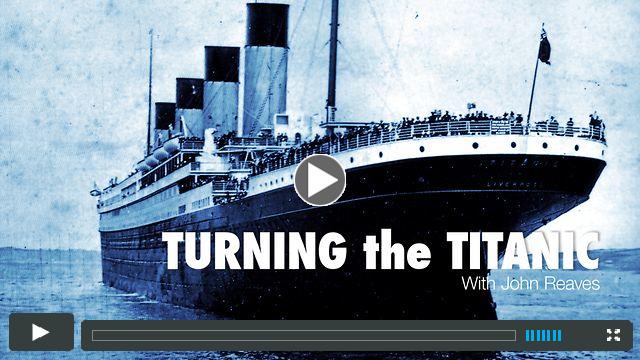 Turning the Titanic with John Reaves