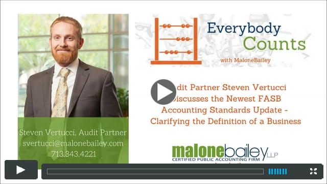 May Podcast - Audit Partner Steven Vertucci Discusses the Newest FASB Update on Clarifying the Definition of a Business