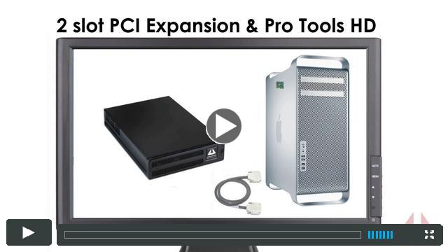 2 Slot PCI Expansion and Pro Tools HD