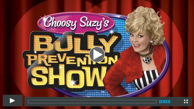 Choosy Suzy's Bully Prevention Show