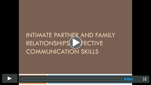 Intimate Partner and Family Relationships: Effective Communication Skills