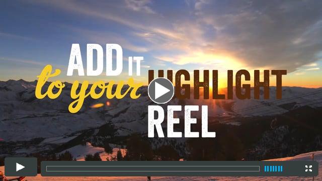 Add it to Your Highlight Reel | Sun Valley, Idaho - Winter 2016