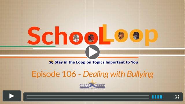 Clear Creek ISD School Loop - Episode 106 - Bullying Part 1