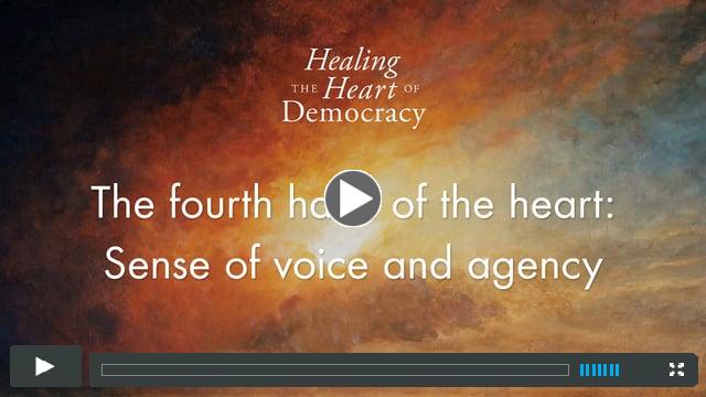 The Fourth Habit of the Heart: A Sense of Voice and Agency