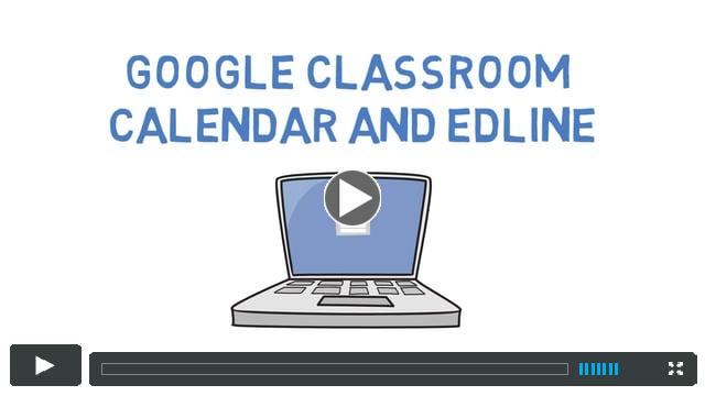 Google Classroom Calendar and Edline
