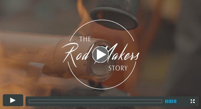 The Rod Makers Story