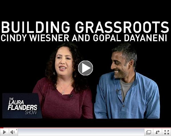 Building Grassroots to Strengthen Movements: Gopal Dayaneni and Cindy Wiesner