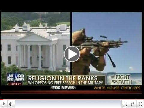 Fight For Faith - Religion In The Ranks - White House Opposing Free Speech In The Military!