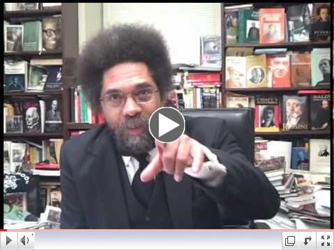 Cornel West calls on you to Celebrate Revolution and the Vision of a New World, April 11 2011