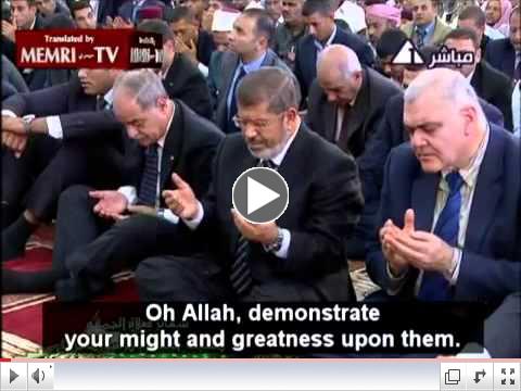 Egyptian President Morsi Joins Preacher in Prayer for Destruction of the Jews