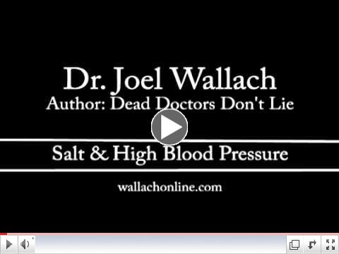 Dr  Joel Wallach - Dead Doctors Don t Lie - Salt   High Blood Pressure