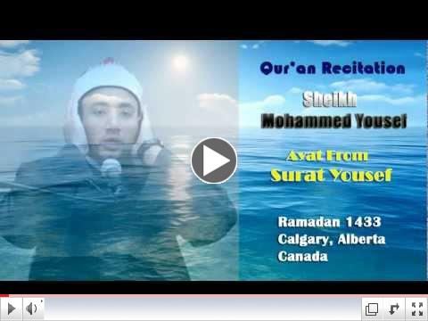 Qur'an Recitation: Ayat from Surat Yousef - By: Sheikh Mohammed Yousef