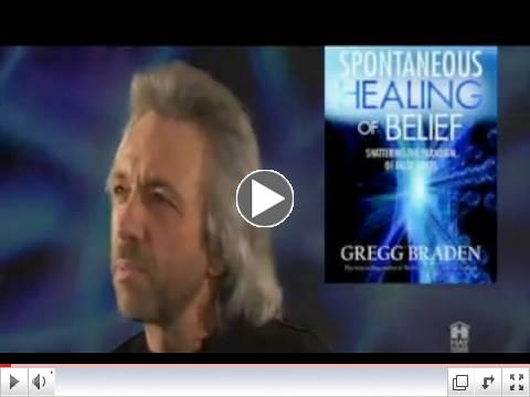 Gregg Braden: The Spontaneous Healing of Belief