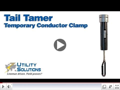 Tail Tamer™ - Temporary Conductor Clamp