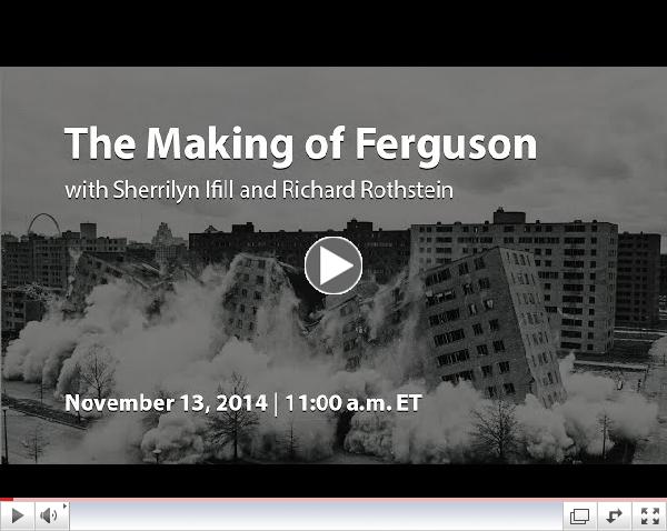 The Making of Ferguson with Sherrilyn Ifill and Richard Rothstein