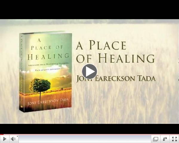 A Place of Healing, by Joni Eareckson Tada