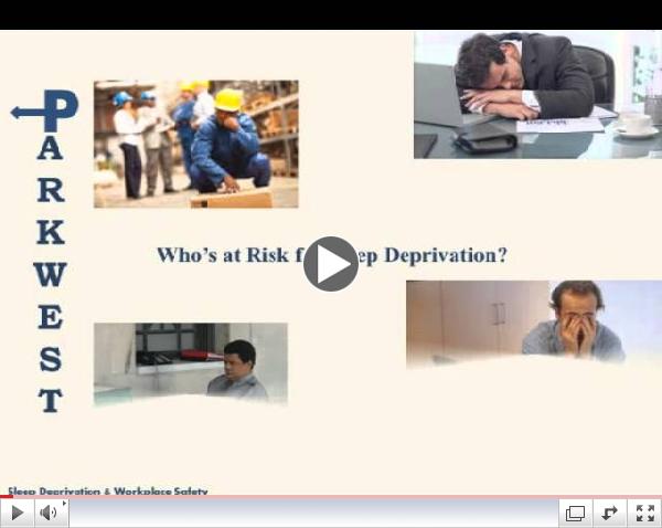 Sleep Deprivation & Workplace Safety