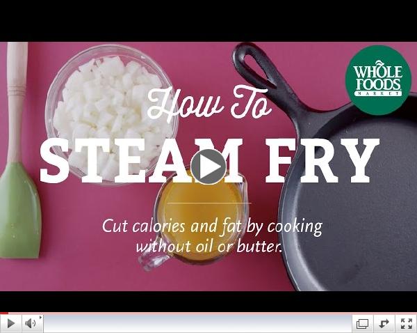 How To Steam-Fry | Cooking Techniques l Whole Foods Market