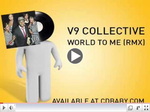 Listen Now! V9 Collective - World to Me 