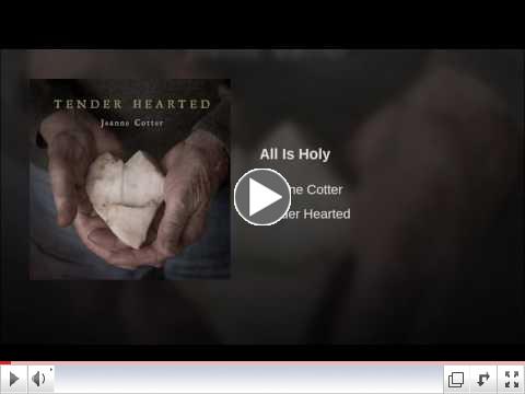 All Is Holy by Jeanne Cotter