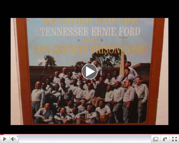 Tennessee Ernie Ford with The San Quentin Prison Choir - We Gather Together (1963)