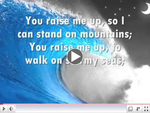 You Raise Me Up