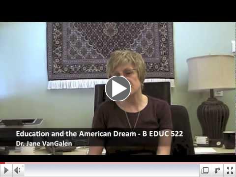 Education and the American Dream - B EDUC 522