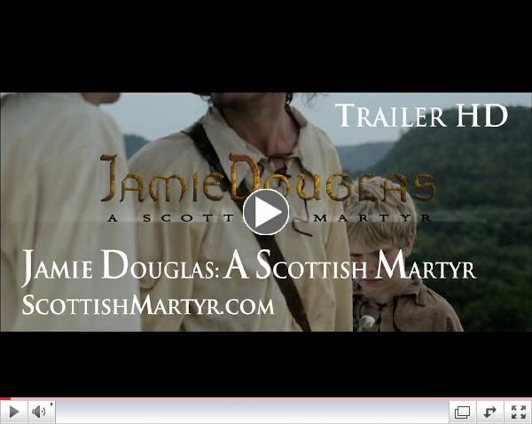 Jamie Douglas: A Scottish Martyr - Trailer