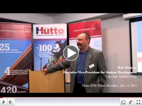 Hutto Economic Development Corporation July 14, 2011 Breakfast - TC & TSTC