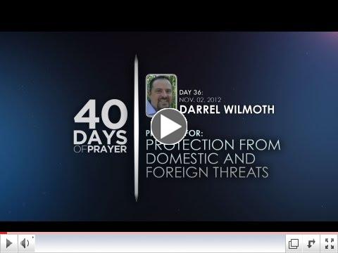 40 Days of Prayer - Day 36 - DARREL WILMOTH