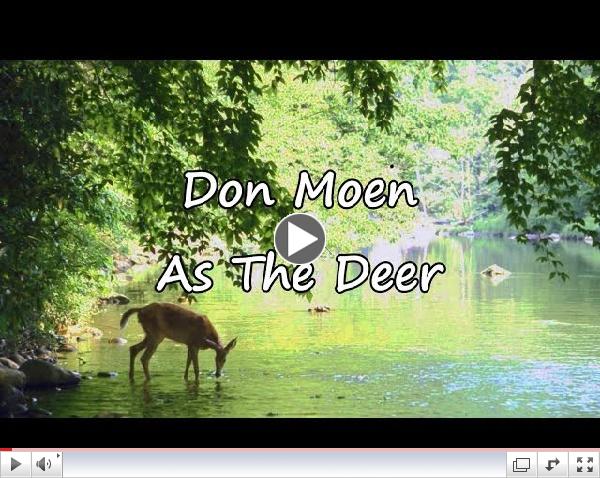 Don Moen - As The Deer [with lyrics]