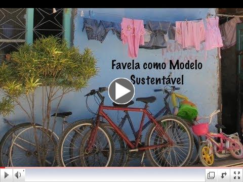 Favela como Modelo Sustenta??vel | Favela as a Sustainable Model