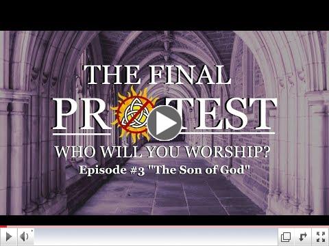 The Final Protest - The Son of God