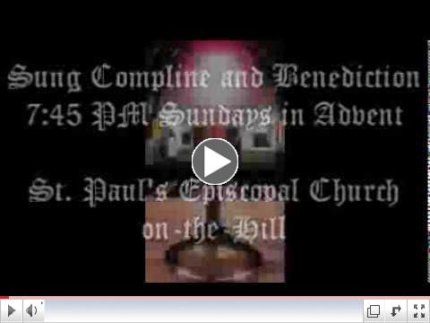 7:45 PM Sunday Advent Sung Compline and Benediction