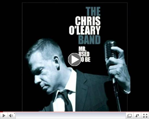 The Chris O'Leary Band - Blues Is A Woman